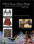 Old China/New Style: Antique Furniture and Accessories, C. 1780-1930