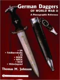 German Daggers of World War II - a Photographic Reference: Volume 2 - SA, Feldherrnhalle, SS, Nskk, Npea, Rad, Hitlerjugend