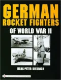 German Rocket Fighters of World War II
