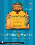 The Book of Griswold and Wagner : Favorite * Wapak * Sidney Hollow Ware