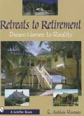 Retreats to Retirement: Dream Homes to Reality