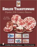 English Transferware: Popular 20th Century Patterns