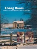 Living Barns: How to Find and Restore a Barn of Your Own