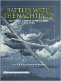 Battles with the Nachtjagd: The Night Airwar over Europe, 1939-1945