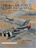 8th Air Force: A World War II Photo History