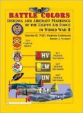 Battle Colors Insignia and Aircraft Markings of the 8th Air Force in World War II: VIII Fighter Command, Vol. 2