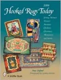 Hooked Rugs Today: Strong Women, Flowers, Animals, Children, Christmas, Miniatures, and More