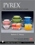 PYREX ®: The Unauthorized Collector's Guide