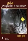 Ghosts of Madison, Wisconsin