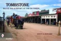Tombstone: Relive the Gunfight at the Ok Corral