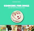 Cooking for Dogs: New Recipes from Dog’s Deli