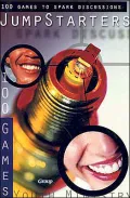 JumpStarters: 100 Games to Spark Discussions