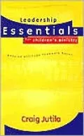 Leadership Essentials for Children's Ministry
