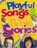 Playful Songs and Bible Stories for Preschoolers