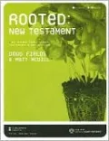 Rooted: New Testament: 6 New Testament Studies to Equip Your Students to Study God's Word