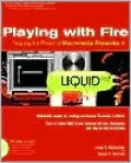 Playing with Fire: Tapping the Power of Macromedia Fireworks 4