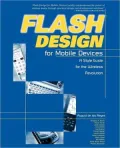 Flash Design for Mobile Devices: A Style Guide for the Wireless Revolution