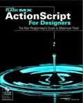 Flash MX ActionScript For Designers: The Non-Programmer's Guide to Maximum Flash