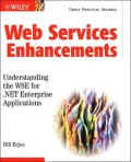 Web Services Enhancements : Understanding the WSE for .NET Enterprise Applications