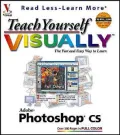 Teach Yourself VisuallyTM Photoshop® CS