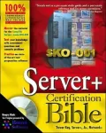 The Server+ Certification Bible