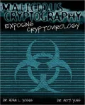 Malicious Cryptography: Exposing Cryptovirology