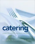 Catering: A Guide to Managing a Successful Business Operation
