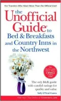 Unofficial Guide to Bed and Breakfasts and Country Inns in the Northwest