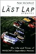 Last Lap: The Life and Times of NASCAR's Legendary Heroes