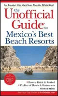 The Unofficial Guide to Mexico's Best Beach Resorts