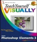 Teach yourself visually Photoshop Elements 3