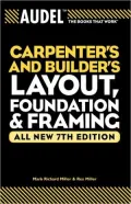 Carpenters and Builders Layout, Foundation, and Framing (Audel Technical Trades Series)