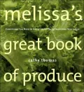 Melissa's Great Book of Produce: Everything You Need to Know about Fresh Fruits and Vegetables