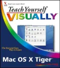 Teach yourself visually Mac OS X Tiger