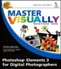 Master visually Photoshop elements 3 for digital photographers
