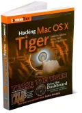 Hacking Mac OS X Tiger: Serious Hacks, Mods and Customizations: Extreme Tech