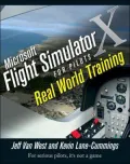 Microsoft Flight Simulator X For Pilots: Real World Training