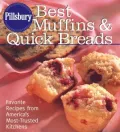 Pillsbury Best Muffins and Quick Breads Cookbook: Favorite Recipes from America's Most-Trusted Kitchen
