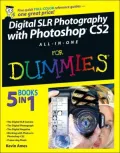 Digital SLR Photography with Photoshop CS2 All-In-One For Dummies