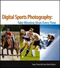 Digital Sports Photography: Take Winning Shots Every Time