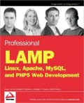 Professional LAMP: Linux, Apache, MySQL and PHP Web Development