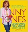 Look Good, Feel Great Cookbook: How Eating Superfoods Can Help You Turn Back the Clock with Over 80 Comfort Food Recipes