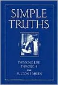 Simple Truths: Thinking Life Through with Fulton J. Sheen