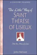 The Little Way of Saint Therese of Lisieux