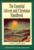 The Essential Advent and Christmas Handbook: A Daily Companion