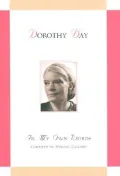 Dorothy Day: In My Own Words