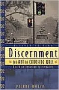 Discernment: The Art of Choosing Well