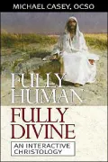 Fully Human, Fully Divine: An Interactive Christology