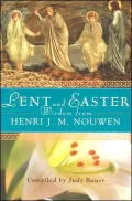 Lent and Easter with Henri J.M. Nouwen