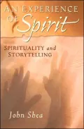 An Experience of Spirit: Spirituality and Storytelling